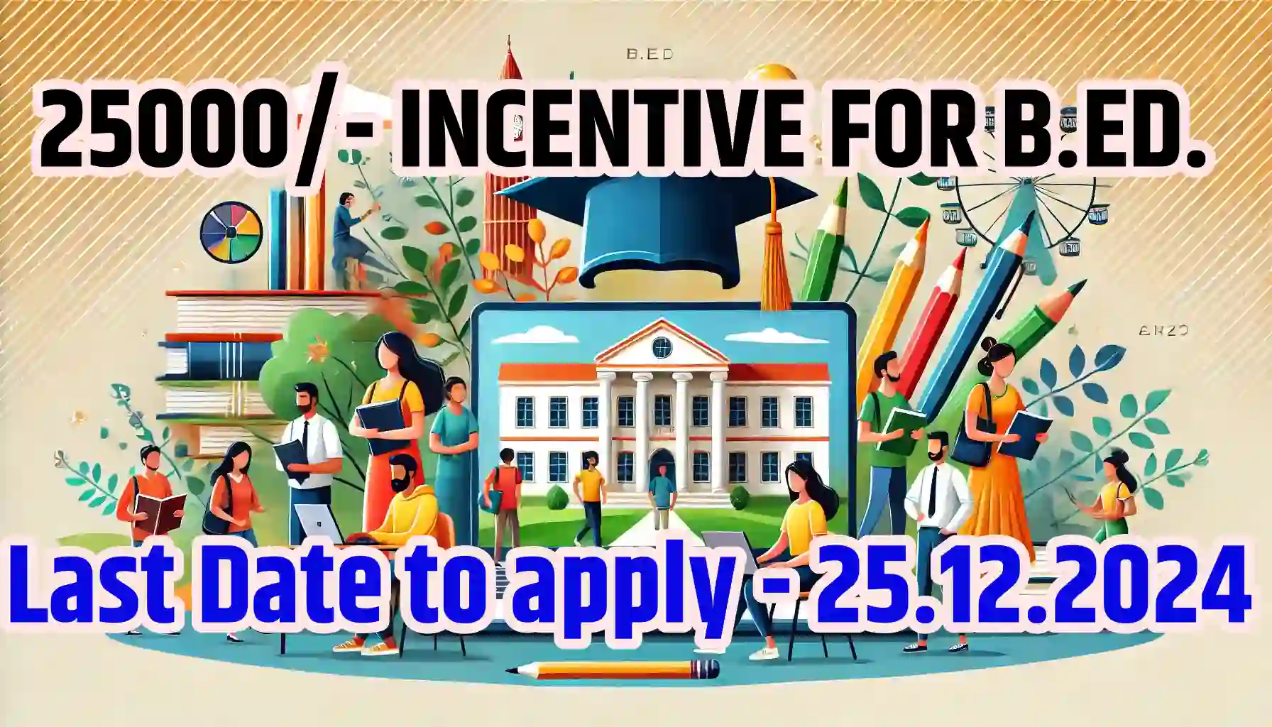 ₹25,000 Special Incentive for B.Ed Aspirants:Empowering Minority Students 10 DALL·E 2024 12 19 20.09.46 A vibrant and professional landscape banner image representing educational empowerment for minority students pursuing B.Ed in India. The image include