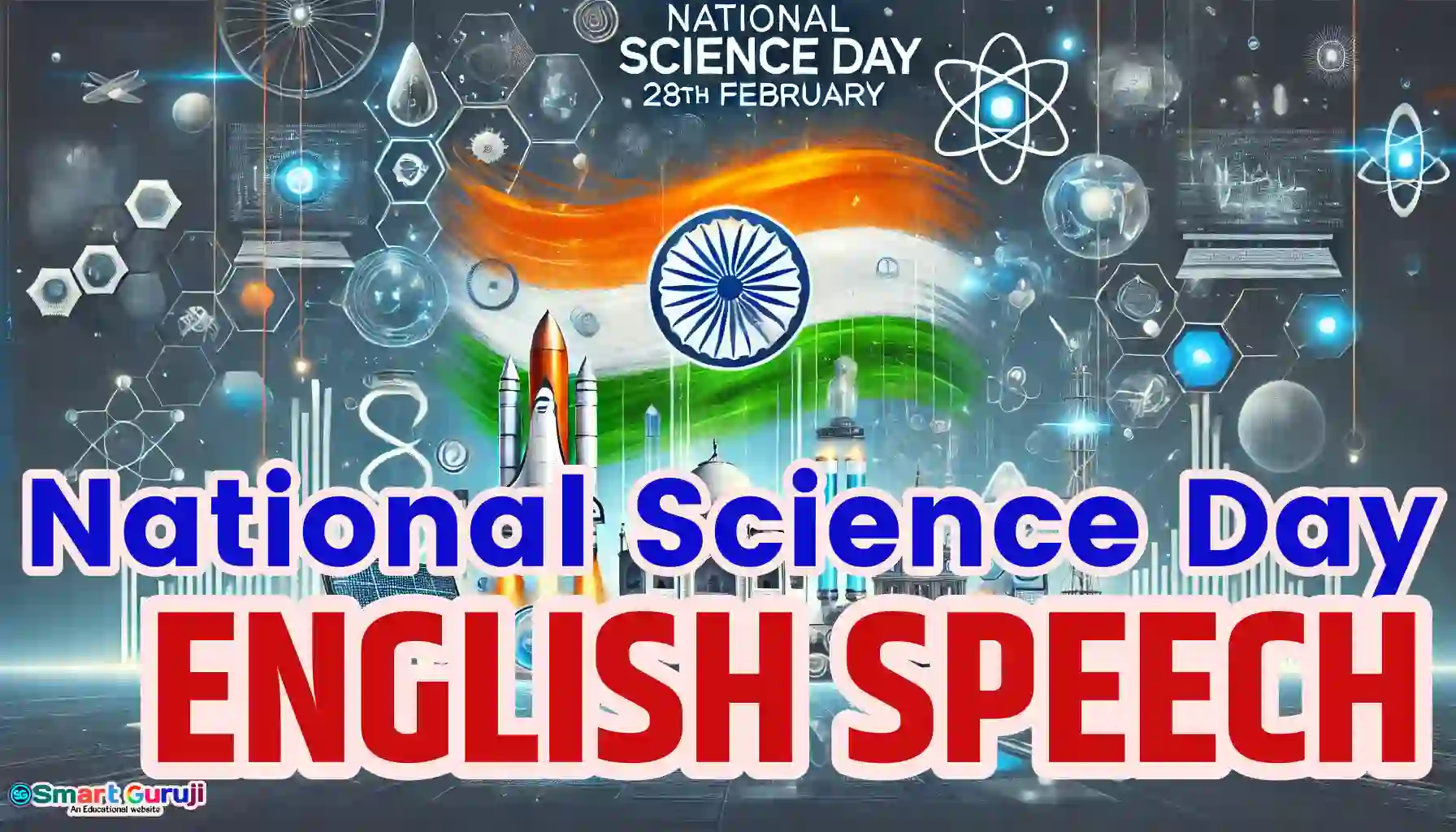 Speech on National Science Day - 3 2 Indian National Science Day smartguruji.in 1